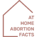 At Home Abortion Facts